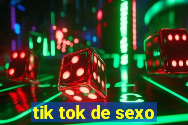 tik tok de sexo